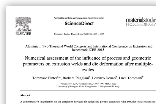 Almax Mori | FEA | Numerical Assessment of the Influence of Process and Geometric Parameters on Extrusion Welds and Die Deformation after Multiple-cycles | Materials Today: Proceedings